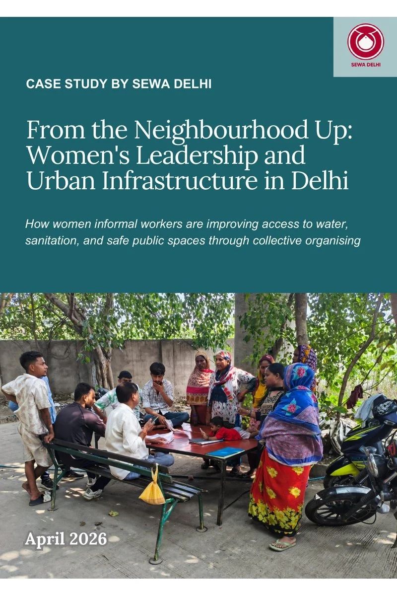 SEWA Delhi case study cover showing women informal workers meeting outdoors on water, sanitation and safe public spaces in Delhi