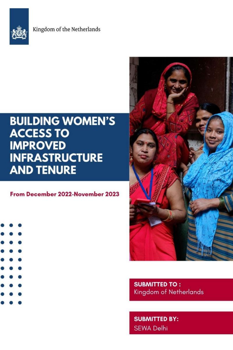 Cover of SEWA Delhi’s report on women’s access to improved infrastructure and tenure, December 2022–November 2023.